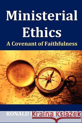 Ministerial Ethics Ron Bernier 9781615290246 Vision Publishing (Ramona, CA)