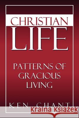 Christian Life Ken Chan 9781615290369 Vision Publishing (Ramona, CA)