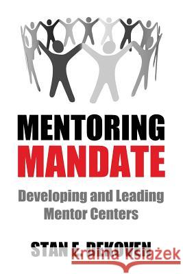 Mentoring Mandate Stan Dekoven 9781615291557 Vision Publishing (Ramona, CA)