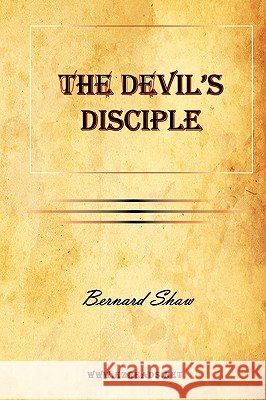 The Devil's Disciple Bernard Shaw 9781615342006