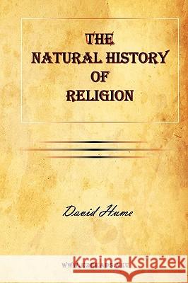 The Natural History of Religion David Hume 9781615342013 Ezreads Publications, LLC