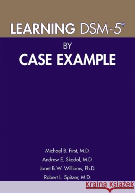 Learning DSM-5(R) by Case Example First, Michael B. 9781615370160 American Psychiatric Publishing