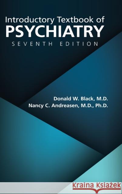 Introductory Textbook of Psychiatry, Seventh Edition Black, Donald W. 9781615373123 American Psychiatric Association Publishing