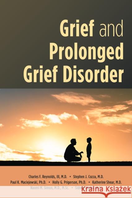 Grief and Prolonged Grief Disorder  9781615374632 American Psychiatric Association Publishing