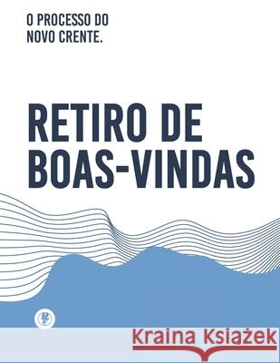 O Processo Do Novo Crente: Retiro de Boas-Vindas Guillermo Maldonado 9781615760763 Ministerio Internacional El Rey Jesus
