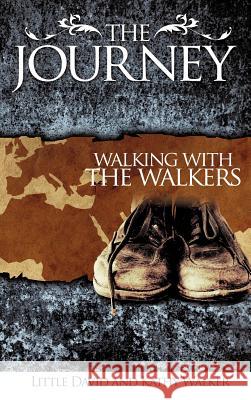 The Journey David Walker Kathy Walker 9781615790333