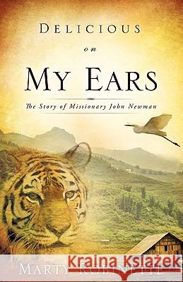 Delicious on My Ears Marty Robinette 9781615791446