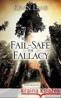 Fail-Safe For Fallacy Lane, Kevin 9781615791897