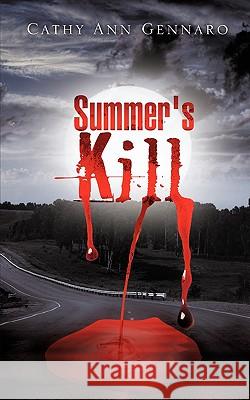 Summer's Kill Cathy Ann Gennaro 9781615793297 Xulon Press