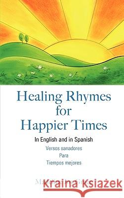 Healing Rhymes for Happier Times Madeline Joy Grace 9781615794287