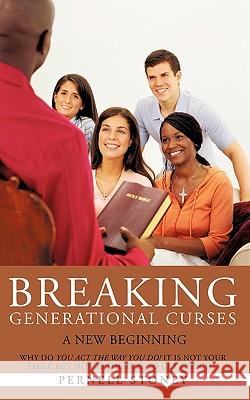 Breaking Generational Curses Pernell Stoney 9781615794577 Xulon Press