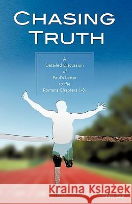 Chasing Truth Joel Zao 9781615795581 Xulon Press