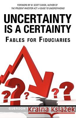 Uncertainty is a Certainty Ely, Mba Cfp 9781615795970 Xulon Press