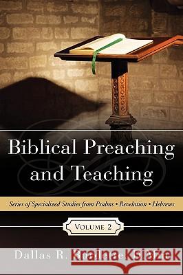 Biblical Preaching and Teaching Volume 2 D Min Dallas R Burdette 9781615797295 Xulon Press