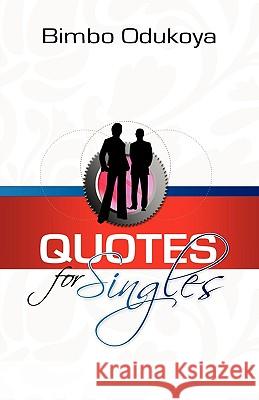 Quotes for Singles Bimbo Odukoya 9781615797417 Xulon Press