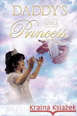Daddy's Little Princess Crystal L. Narby 9781615797561 Xulon Press