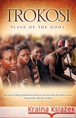 Trokosi Linda M. Gillard 9781615798513 Xulon Press