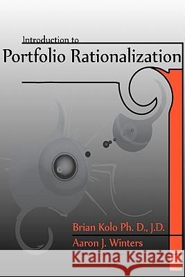 Introduction to Portfolio Rationalization Brian Kol Aaron Winters 9781615800117 Weatherford Press