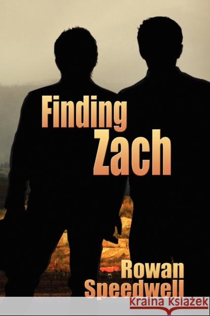 Finding Zach Rowan Speedwell 9781615814466 Dreamspinner Press