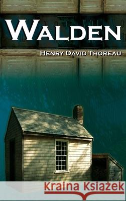 Walden - On Walden Pond - Life in the Woods - The Transcendentalist Masterpiece Henry David Thoreau Megalodon Entertainment 9781615890446 Megalodon Entertainment LLC.