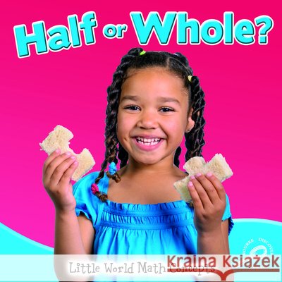 Half or Whole? Susan Meredith 9781615905324 Rourke Publishing