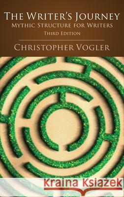 The Writer's Journey - 3rd Edition: Mythic Structure for Writers Christopher Vogler 9781615931705