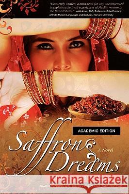 Saffron Dreams (Academic Edition) Shaila Abdullah 9781615990252