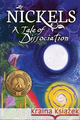 Nickels: A Tale of Dissociation Christine Stark, Anya Achtenberg 9781615990504