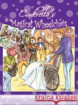 Cinderella's Magical Wheelchair: An Empowering Fairy Tale Jewel Kats Richa Kinra 9781615991136 Loving Healing Press