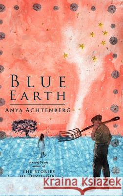 Blue Earth Anya Achtenberg 9781615991471