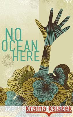 No Ocean Here: Stories in Verse About Women from Asia, Africa, and the Middle East Sweta Srivastava Vikram, Marjorie McKinnon 9781615991914 Loving Healing Press