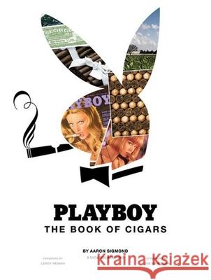 Playboy the Book of Cigars Aaron Sigmond Nick Kolakowski Joe Mantegna 9781616080235