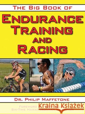 The Big Book of Endurance Training and Racing Philip Maffetone Mark Allen 9781616080655