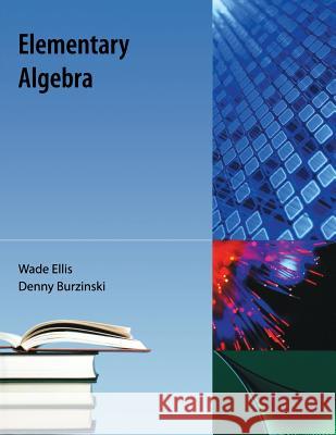 Elementary Algebra Wade, Jr. Ellis 9781616100308