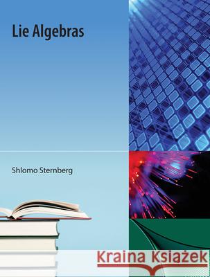 Lie Algebras Shlomo Sternberg 9781616100520