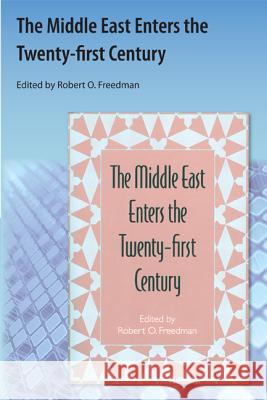 The Middle East Enters the Twenty-First Century Freedman, Robert O. 9781616101176