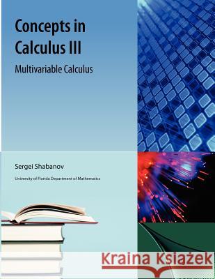 Concepts in Calculus III Shabanov, Sergei 9781616101626