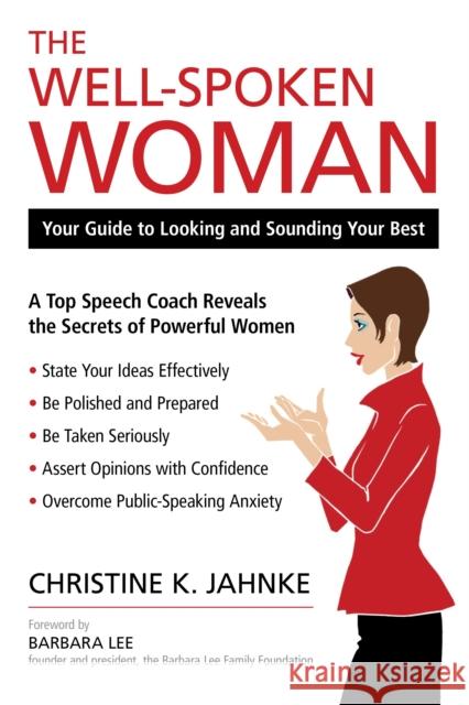 The Well-Spoken Woman: Your Guide to Looking and Sounding Your Best Christine K. Jahnke 9781616144623 Prometheus Books