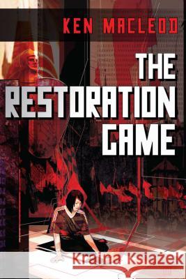 The Restoration Game Ken MacLeod 9781616145255 Pyr