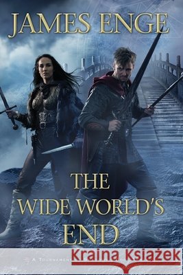 The Wide World's End: Volume 3 Enge, James 9781616149079