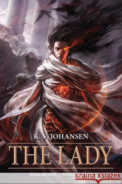 The Lady K. V. Johansen 9781616149802 Pyr