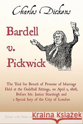 Bardell v. Pickwick Dickens, Charles 9781616190453 Lawbook Exchange, Ltd.