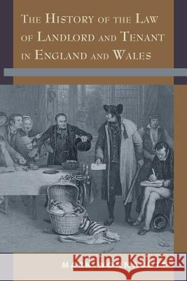 The History of the Law of Landlord and Tenant in England and Wales Mark Wonnacott 9781616192242