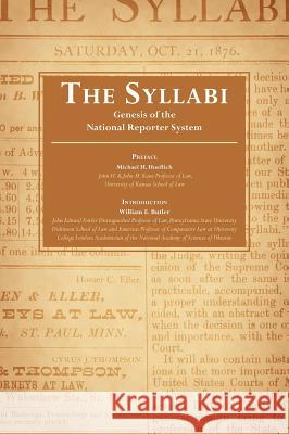 The Syllabi: Genesis of the National Reporter System Butler, William E. 9781616192334 The Lawbook Exchange Ltd