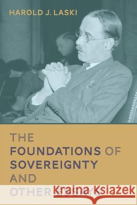 The Foundations of Sovereignty and Other Essays Harold J. Laski 9781616193935 Lawbook Exchange, Ltd.