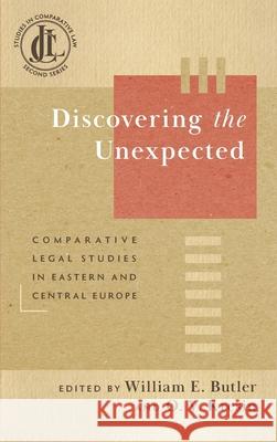 Discovering the Unexpected: Comparative Legal Studies in Eastern and Central Europe William E. Butler Oleksiy V. Kresin 9781616196554 Talbot Publishing