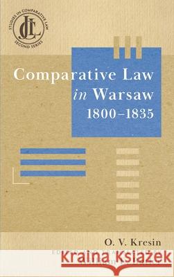 Comparative Law in Warsaw, 1800-1835 Oleksiy Kresin William Butler 9781616196585 Talbot Publishing