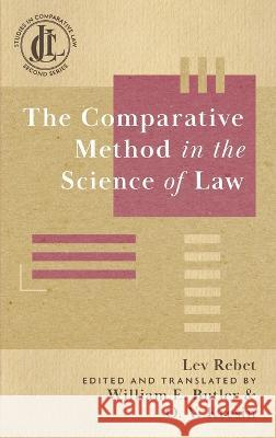 The Comparative Method in the Science of Law Lev Rebet William E Butler Oleksiy V Kresin 9781616196653 Talbot Publishing