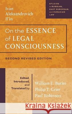 On the Essence of Legal Consciousness Ivan Aleksandrovich Il'in William E Butler Philip T Grier 9781616196790 Lawbook Exchange, Ltd.