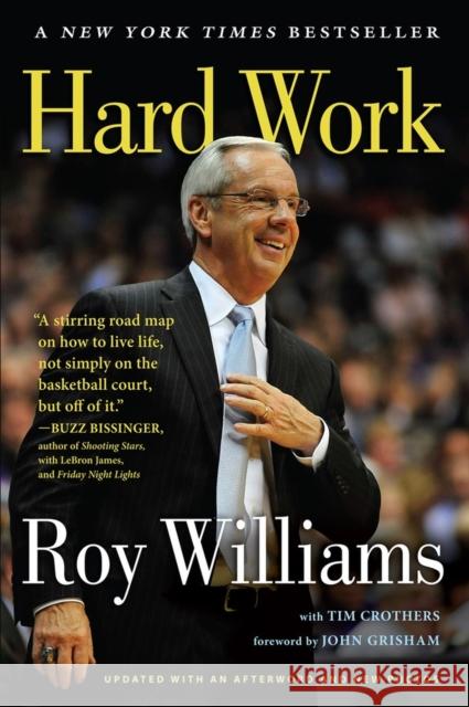 Hard Work: A Life on and Off the Court Roy Williams 9781616201074 Algonquin Books of Chapel Hill